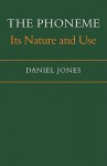 The Phoneme: Its Nature and Use - Daniel Jones