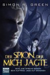 Der Spion, der mich jagte - Simon R. Green, Susanne Picard