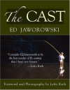 Cast, The: Theories and Applications for More Effective Techniques - Ed Jaworowski, Lefty Kreh