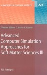 Advanced Computer Simulation Approaches for Soft Matter Sciences III - Kurt Kremer