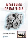 Mechanics of Materials - Clarence W. De Silva