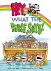 Hey! That's Not What the Bible Says! - Bill Ross