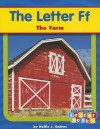 The Letter Ff: The Farm - Hollie J. Endres