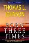 Born Three Times - Thomas Johnson, Paul Sporer