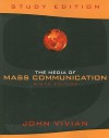 The Media of Mass Communication, Study Edition - John Vivian