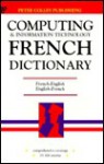 Dic French-English, English-French Dictionary of Computing - Peter Collin Publishing