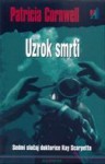 Uzrok smrti - Patricia Cornwell, Martina Gračanin