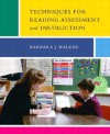 Techniques for Reading Assessment and Instruction - Barbara J. Walker