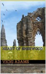 Heart of Sherwood - Vicki Adams