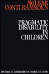 Pragmatic Disability in Children - MICHAEL F. MCTEAR