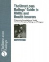 Thestreet.com Ratings' Guide to HMOs and Health Insurers: A Quarterly Compilation of Health Insurance Company Ratings and Analyses - Laura Mars-Proietti