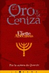 El Oro y la Ceniza - Eliette Abécassis, Dolors Gallart