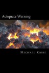 Adequate Warning: An Absolute Warning of an Absolute Messiah - Michael Gore