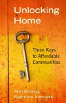 Unlocking Home: Three Keys to Affordable Communities - Alan Durning