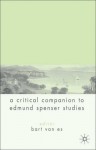 A Critical Companion to Spenser Studies - Bart Van Es