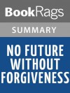 No Future Without Forgiveness by Desmond Tutu l Summary & Study Guide - BookRags