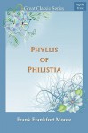 Phyllis of Philistia - Frank Frankfort Moore