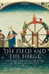 The Field and the Forge: Population, Production, and Power in the Pre-industrial West - John Landers