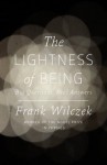 The Lightness of Being: Big Questions, Real Answers - Frank Wilczek