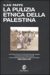 La pulizia etnica della Palestina - Ilan Pappé, Luisa Corbetta, Alfredo Tradardi