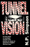 Tunnel Vision: A True Story of Multiple Murder and Justice in Chaos at America's Biggest Marine Base - N. P. Simpson, Jerry Bledsoe