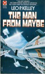 The Man From Maybe - Leo P. Kelley