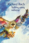 Tolimų vietų nebūna - Richard Bach, Jovita Liutkutė