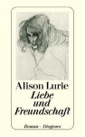 Liebe und Freundschaft. Roman. - Alison Lurie