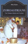 Zoroastrians - Mary Boyce, John Hinnells