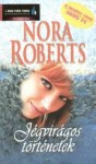 Jégvirágos történetek - Nora Roberts, Dóra Bakay, Viktória Radics