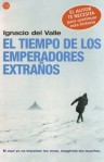 El tiempo de los emperadores extraños - Ignacio del Valle