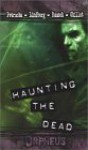 Haunting the Dead - Stefan Petrucha, Allen Rausch, Seth Lindberg