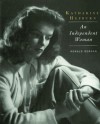 Katharine Hepburn: An Independent Woman - Ronald Bergan