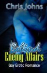 Behind Enemy Affairs - Chris Johns