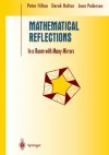 Mathematical Reflections: In a Room with Many Mirrors - Peter Hilton, Derek Holton, Jean Pedersen