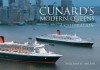 Cunard's Modern Queens: A Celebration - William H. Miller Jr.