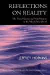 Reflections on Reality: The Three Natures and Non-Natures in the Mind-Only School: Dynamic Responses to Dzong-ka-ba's The Essence of Eloquence: Volume 2 - Jeffrey Hopkins