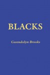 Blacks - Gwendolyn Brooks