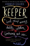 Keeper: A Book About Memory, Identity, Isolation, Wordsworth And Cake - Andrea Gillies