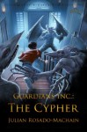 The Cypher (Guardians Inc. #1) - Julian Rosado-Machain