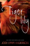 Tiger Lily - Jodi Lynn Anderson