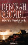 Wenn die Wahrheit stirbt (Duncan Kincaid & Gemma James, #13) - Deborah Crombie, Andreas Jäger