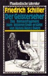 Der Geisterseherphantast. Roman - Friedrich von Schiller, Hanns Heinz. Ewers