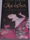 Geisha: The Secret History of a Vanishing World - Lesley Downer