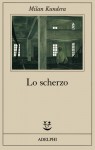 Lo scherzo - Milan Kundera, Antonio Barbato