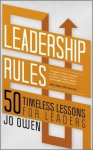 Leadership Rules: 50 Timeless Lessons for Leaders - Jo Owen