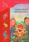 Smok Lubomił i tajemnice złości - Wojciech Kołyszko