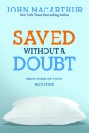 Saved Without a Doubt - John F. MacArthur Jr.