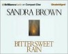Bittersweet Rain - Sandra Brown, Joyce Bean