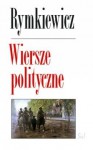 Wiersze polityczne - Jarosław Marek Rymkiewicz